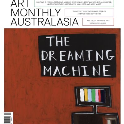 Art Monthly Australasia Issue 341